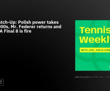 Tour Catch-Up: Polish power takes Asia 1000s, Mr. Federer returns and the WTA Final 8 is fire