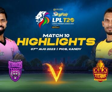 Highlights | Colombo Strikers vs Galle Titans | Match 10 | LPL 2023