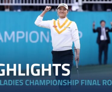 Final Round Highlights | 2023 BMW Ladies Championship
