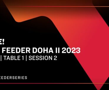 LIVE! | T1 | Day 2 | WTT Feeder Doha II 2023 | Session 2