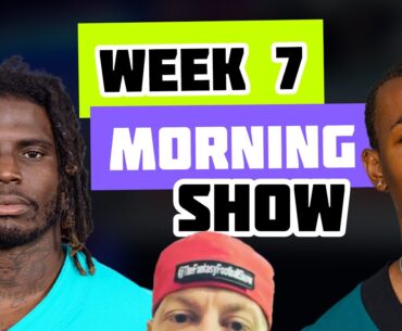 Week 7 Fantasy Football Morning Show: Starts & Sits