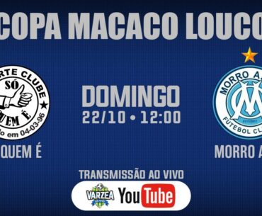 EC Só Quem É x Morro Azul FC • Copa Macaco Louco 2023