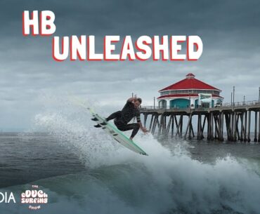 Huntington Beach UNLEASHED  - Live Surfing - The Couch Surfing Show #17