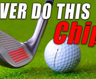 Never Do These 3 Things Chipping the Golf Ball