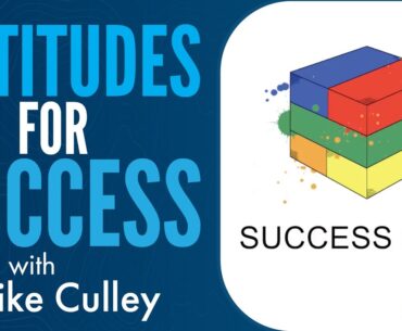 Mike Colley Elaborates on Attitudes for Success