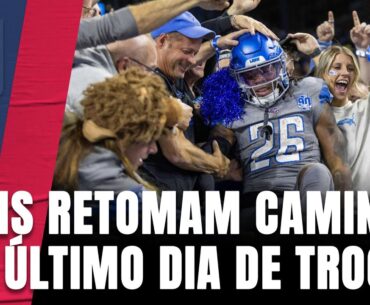 LIONS reencontram caminho contra os RAIDERS; as TROCAS e ESPECULAÇÕES no último dia