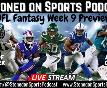 NFL Fantasy Football Week 9 Preview | Episode 33 - "Blame Matt Canada"