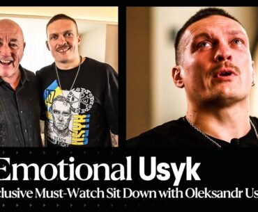 EXCLUSIVE: Emotional Must-See Oleksandr Usyk on Tyson Fury, His Late Father & The War in Ukraine 🇺🇦