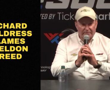 Richard Childress Blames Sheldon Creed for Martinsville Mayhem: "Nobody As Stupid As Sheldon Creed"
