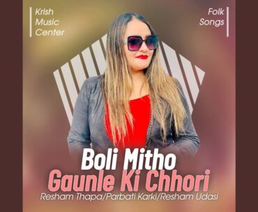 Boli Mitho Gaunle Ki