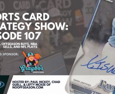 Sports Card Strategy Ep. 107: Different Strategies for NBA Profits, Shohei Talk, QB Buys and Sells