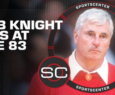 Hall of Fame coach Bob Knight dies at age 83 | SportsCenter