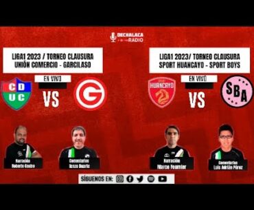 🎙 [EN VIVO] Comercio - Garcilaso y Huancayo - Boys | Liga1 por #DeChalacaRadio
