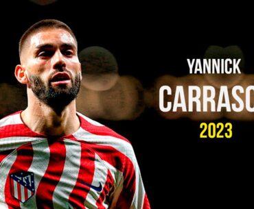 Yannick Carrasco 2023 - Magic Skills, Goals & Assists | HD
