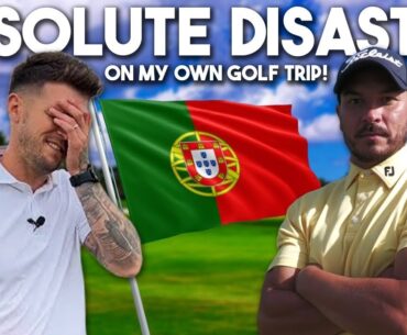 DISASTER IN LISBON | Why Did I Do This On My OWN Golf Trip
