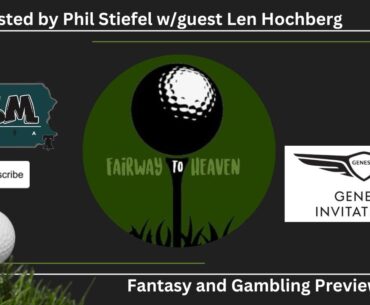 Genesis Invitational - Fantasy and Gambling Preview Show - w/guest Len Hochberg