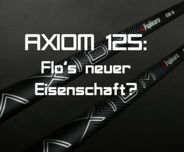 Fujikura Axiom 125 X im Test: Neuer Eisenschaft für Flo?