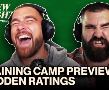 Training Camp Previews, Madden Rating Reactions & Ed Kelce's Art of War | EP 50
