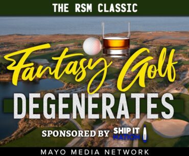 2023 RSM Classic, DraftKings Plays | Fantasy Golf Degenerates
