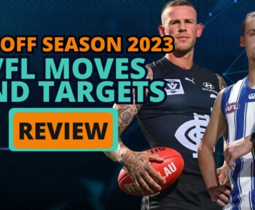 VFL Off-Season : Carltons Ins & Outs & Potential Targets