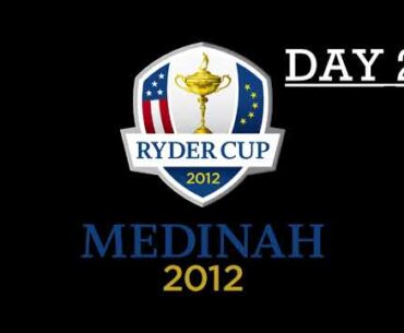 2012 Ryder Cup: Day 2 - BBC Radio 5 Live commentary