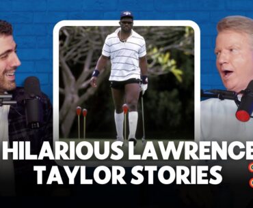 Phil Simms' Top-3 Lawrence Taylor Stories (From Ep. 23)