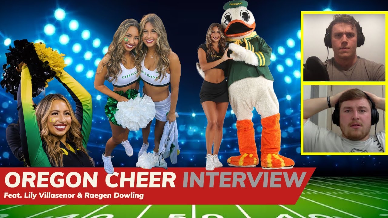 Oregon Cheerleaders Raegen Dowling and Lily Villasenor on Cheer Tryouts, Schedule, and Funny Moments Oregon Cheerleaders Raegen Dowling and Lily Villasenor on Cheer Tryouts, Schedule, and Funny Moments