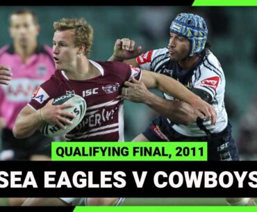 NRL Finals Flashback | Manly-Warringah Sea Eagles v North Queensland Cowboys | QF, 2011