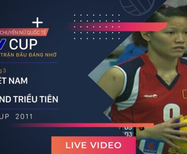 Giải Bóng Chuyền Nữ Quốc Tế VTV Cup 2011 | Tranh hạng 3 | ĐT Việt Nam vs CHDCND Triều Tiên