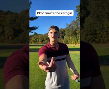 POV: You’re the Cart Girl
