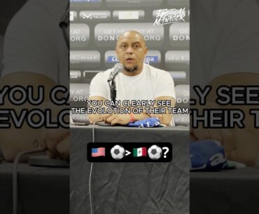🇧🇷 Ronaldinho and Roberto Carlos ANSWER!🗣️ Did the USMNT 🇺🇸 improve or Mexico 🇲🇽 got worse?