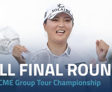 Full Final Round | 2021 CME Group Tour Championship