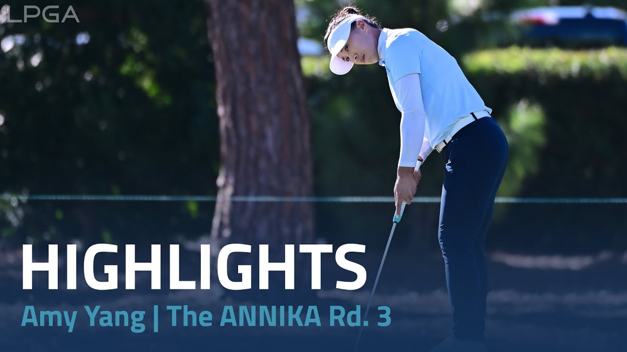 Amy Yang Highlights | The ANNIKA driven by Gainbridge Rd. 3 Amy Yang Highlights | The ANNIKA driven by Gainbridge Rd. 3