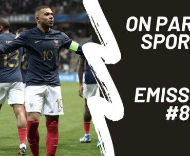 ON PARLE SPORT #8 RETOUR SUR LE FRANCE-GIBRALTAR