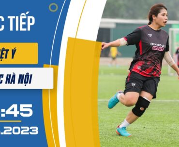 🛑 TRỰC TIẾP CHUNG KẾT PHỦI NỮ | FC Việt Ý - CFC Hà Nội | Chung Kết Queen Cup - S1 Hà Nội 2023