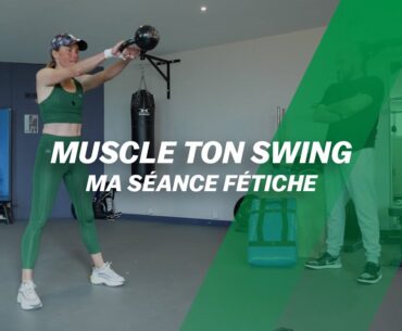 Muscle ton swing : Ma séance fétiche