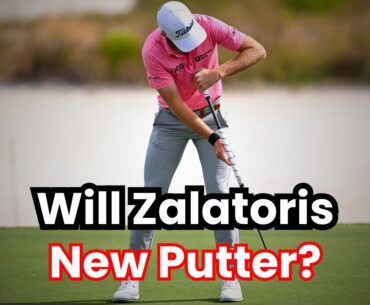 My Thoughts On Will Zalatoris' Putter Change