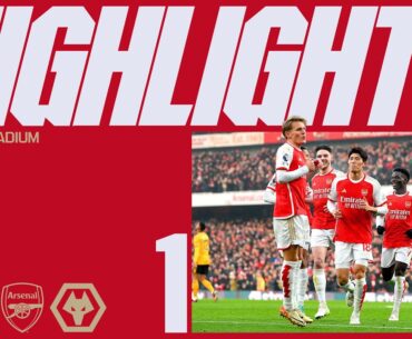 HIGHLIGHTS | Arsenal vs Wolverhampton Wanderers (2-1) | Saka and Odegaard give us all three points!