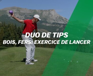 GOLF TIPS : Bois, fers et exercice de lancer
