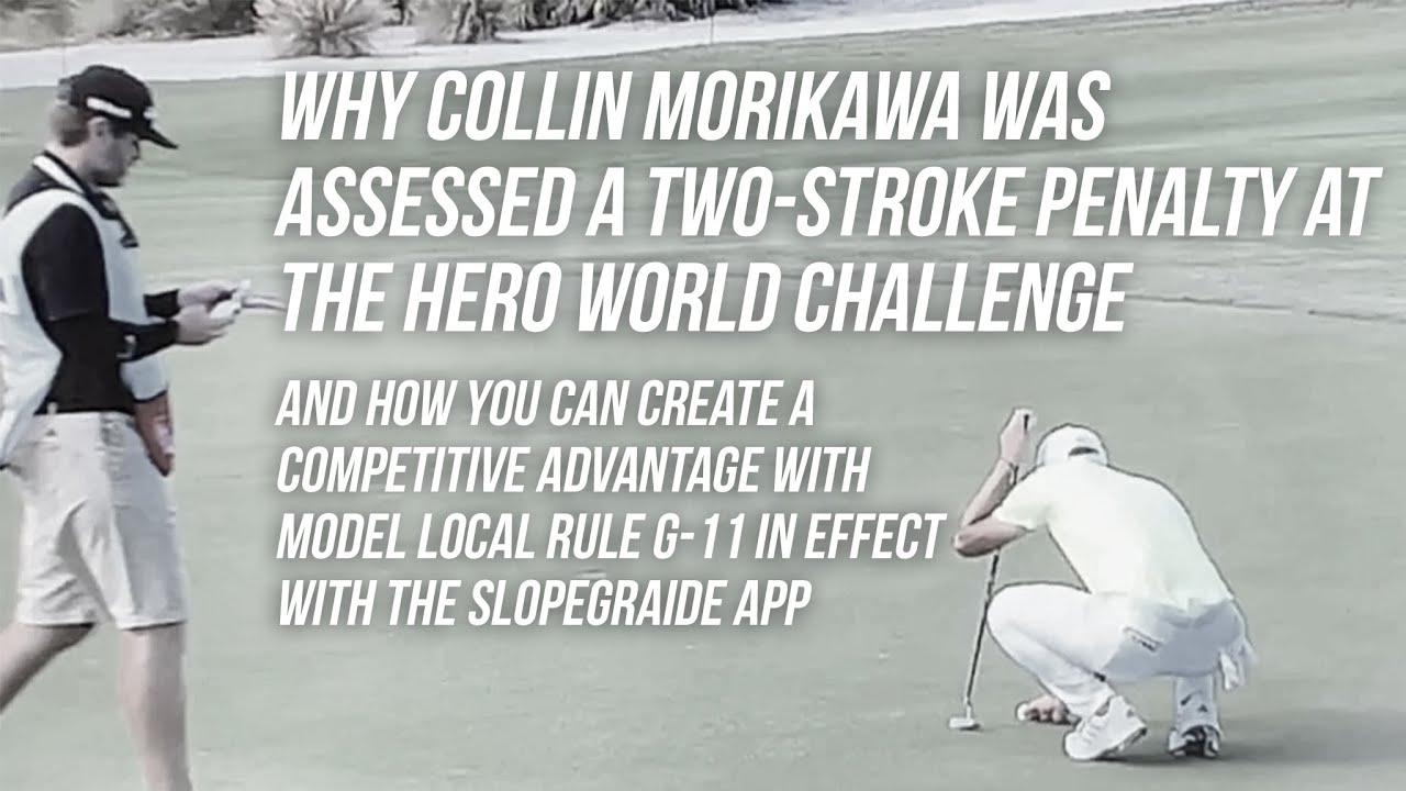 Why Collin Morikawa was Assessed a Two-Stroke Penalty at the Hero World Challenge Why Collin Morikawa was Assessed a Two-Stroke Penalty at the Hero World Challenge