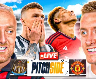 NEWCASTLE vs MAN UTD | Pitch Side LIVE!