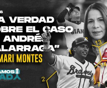 La verdad sobre el caso de Andrés Galarraga Ft. Mari Montes - Estamos Ready - Cap. #18