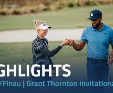 Nelly Korda & Tony Finau Highlights | 2023 Grant Thornton Invitational Rd. 1