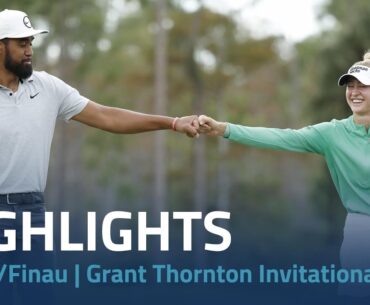 Nelly Korda & Tony Finau Highlights | 2023 Grant Thornton Invitational Rd. 2