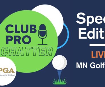 Club Pro Chatter | SPECIAL EDITION - LIVE from the Minnesota Golf Show
