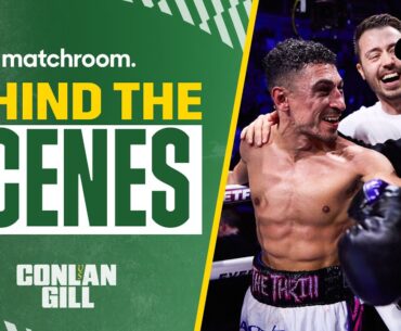 Fight Night: Michael Conlan Vs Jordan Gill (Behind The Scenes)