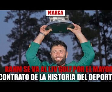 Jon Rahm se va al LIV Golf por el mayor contrato de la historia del deporte