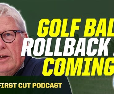 Here's Why Golf Ball Rollback is a Bad Idea | The First Cut Podcast