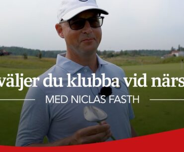 Så väljer du klubba vid närspel – med Niclas Fasth