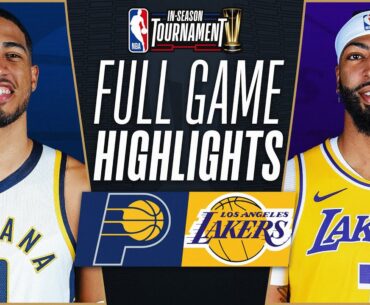 PACERS vs LAKERS | NBA IN-SEASON TOURNAMENT CHAMPIONSHIP 🏆 | FULL GAME HIGHLIGHTS | December 9, 2023